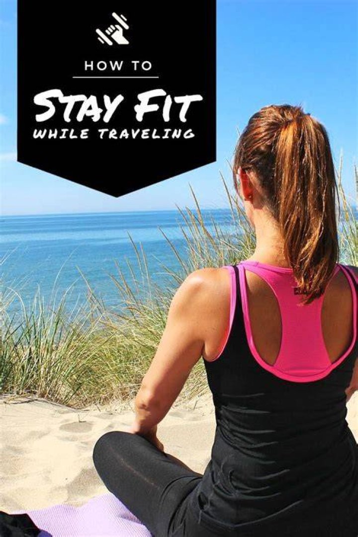 5 Tips On How To Stay Fit While Traveling This Summer — Trainer Speaks