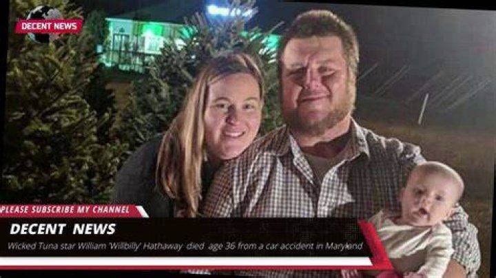 William ‘Willbilly’ Hathaway Dead: ‘Wicked Tuna’ Star, 36, Tragically Dies Fatal Car Crash
